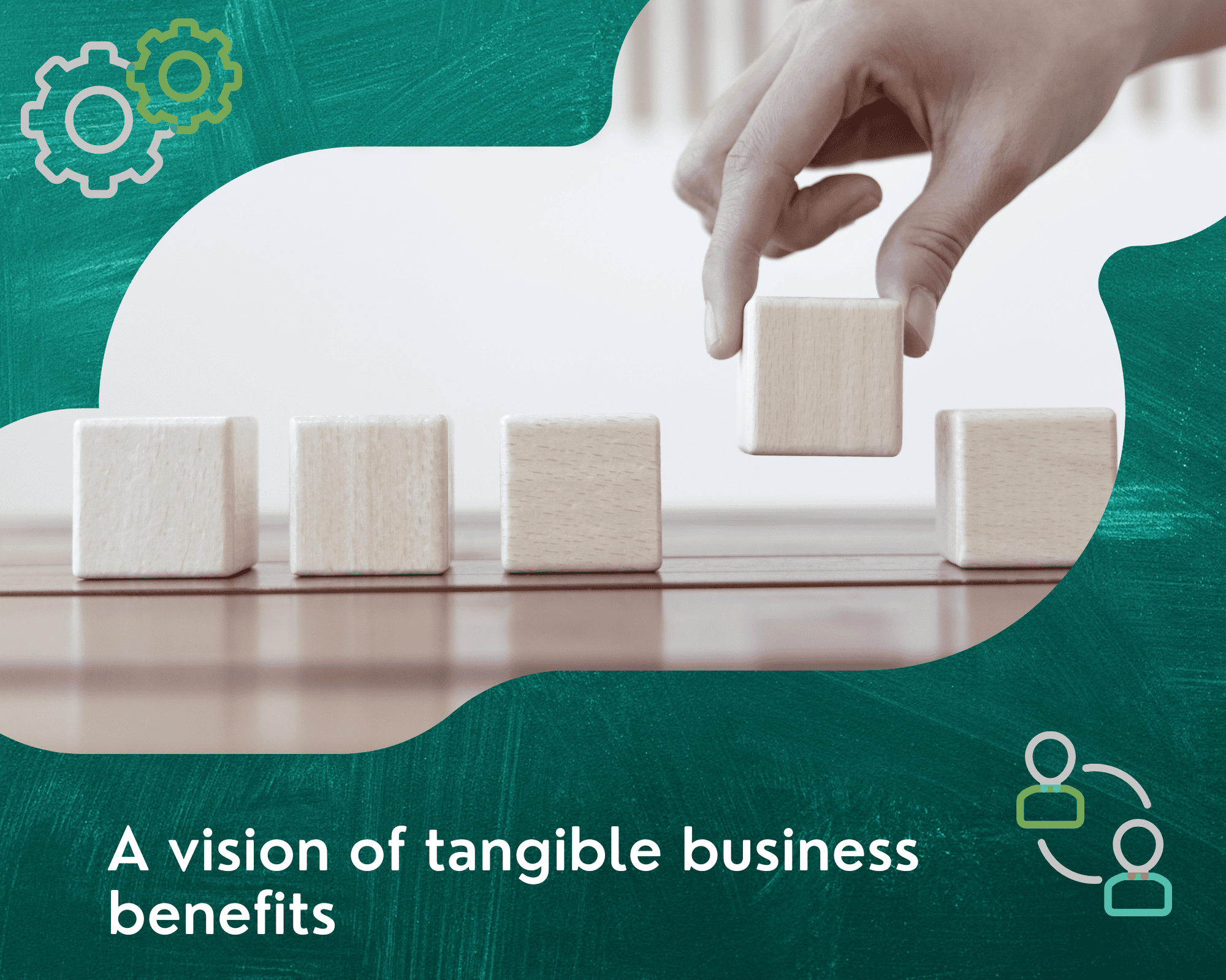A vision of tangible benefits